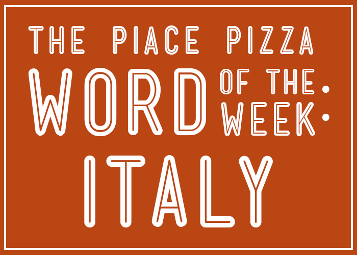 Piace Pizza Word of the Week